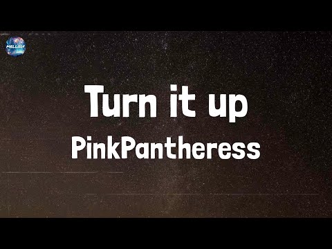 PinkPantheress - Turn it up (Lyrics)