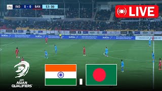 🔴LIVE : India vs Bangladesh | AFC Asian Qualifiers 2026 | Full Match Streaming