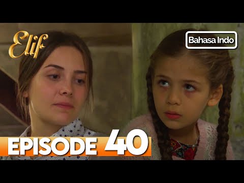 Elif Episode 40 | Indonesian Dubbed