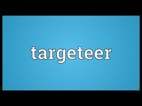 Targeteer Meaning