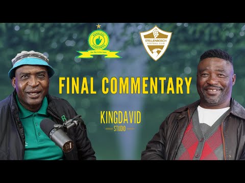 Sundowns vs Stellenbosch | MTN 8 | Final Commentary