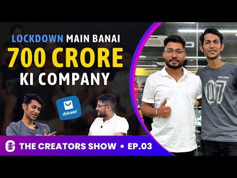 Lockdown में कैसे बनाया 700 करोड़ का Dukaan? | Ft. Suumit Shah | The Creators Show Ep. 03