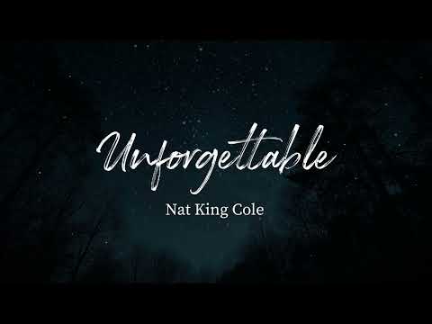 Unforgettable - Nat King Cole (Lyrics)