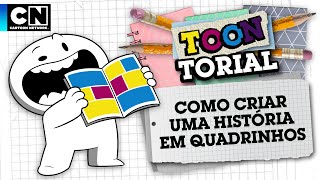 COMO CRIAR UMA HISTÓRIA EM QUADRINHOS | TOONTORIAL | CARTOON NETWORK