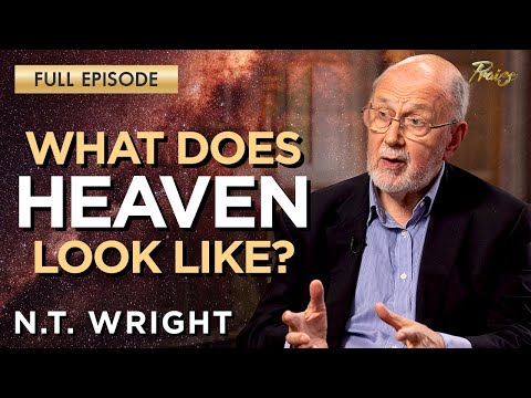 The INCREDIBLE Explanation of Heaven You've NEVER HEARD BEFORE | N.T. Wright | Praise on TBN