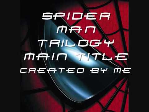 Spider Man Trilogy Main Title Improved.wmv