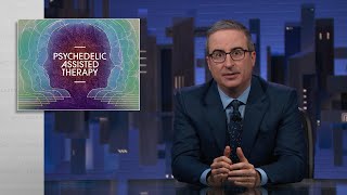 Psychedelic Assisted Therapy: Last Week Tonight with John Oliver (HBO)