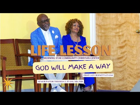 Morning Star Community Christian Center - Life Lesson