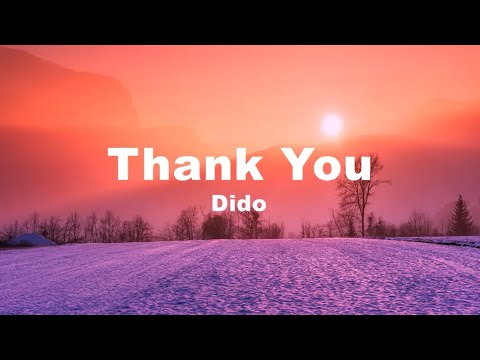 Thank You - Dido (Lyrics)