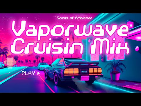 Vaporwave Cruisin': Chill Synthwave Music [ Driving, Relaxing, Chill, Working, Studying, Sleeping ]