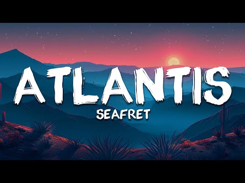 Seafret - Atlantis (Lyrics)