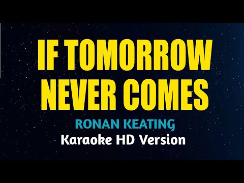 Ronan Keating - If Tomorrow Never Comes (Karaoke Version)