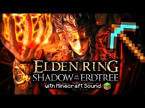 I Put Minecraft Sound in Shadow of the Erdtree