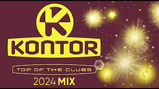 KONTOR MEGAMIX 2024 TOP OF THE CLUBS BEST HOUSE CLUB MUSIC