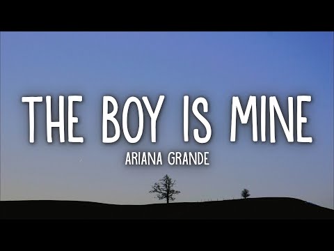 Ariana Grande - the boy is mine (Lyrics)