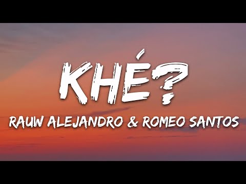 Rauw Alejandro & Romeo Santos - Khé? (Letra/Lyrics)