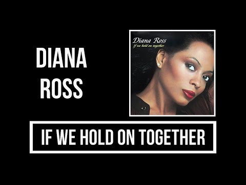 Diana Ross - If We Hold On Together Lyrics