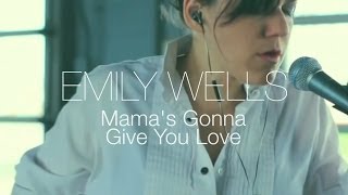 Emily Wells - Mama's Gonna Give You Love