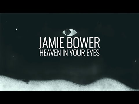 Jamie Bower - Heaven In Your Eyes - lyrics @JamieBowerOfficial