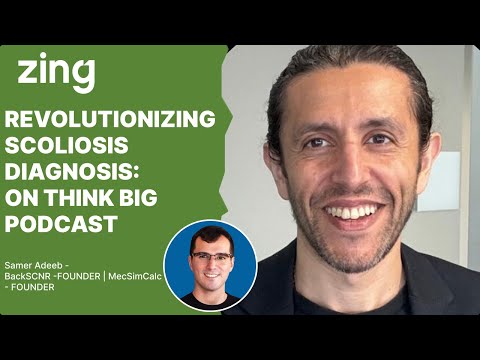 Revolutionizing Scoliosis Diagnosis: With Samer Adeeb, FOUNDER | Think Big With Dan & Qasim