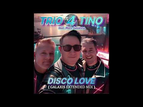 Trio4Tino ft. Marc Savanna/Disco Love (Italo Disco)