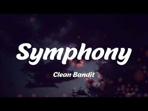 Symphony - Clean Bandit (Lyrics)