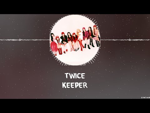 TWICE - KEEPER [HAN+ROM+ENG] LYRICS