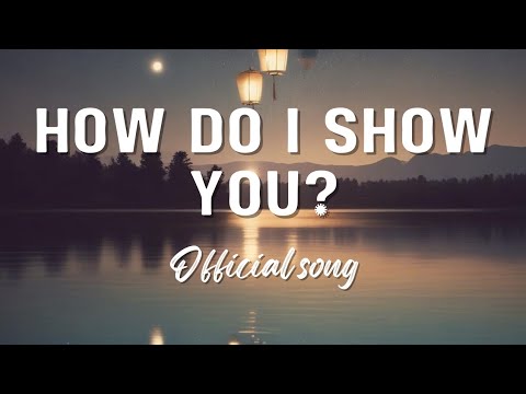 How Do I Show You" is not just a song—it’s a feeling, a whisper of love that lingers even in silence