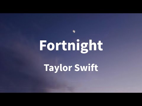 Taylor Swift - Fortnight (Lyrics)