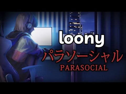 【Vietsub】loony 『Chilla's Art Parasocial / パラソーシャル』 Aoi Taira (平葵)