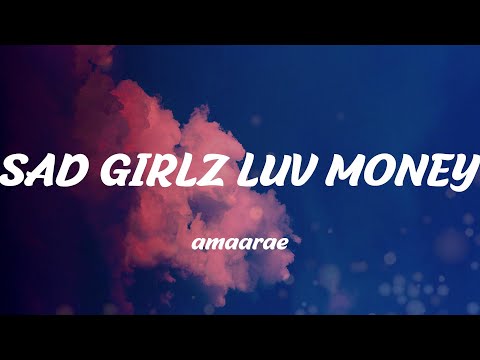 SAD GIRLZ LUV MONEY - amaarae (Lyrics)