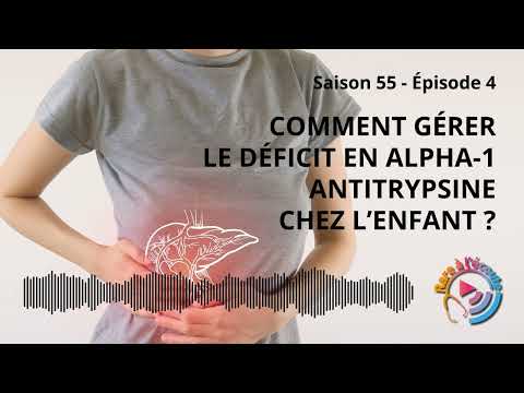 Maladie rare - Comment gérer le déficit en alpha-1 antitrypsine chez l'enfant ?