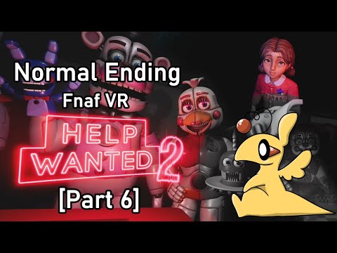 Fnaf VR Help Wanted 2 [Part 6] Normal Ending