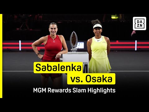 MGM Rewards Slam Highlights | Sabalenka vs. Osaka