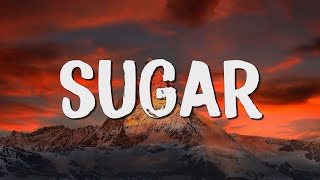 Sugar - Maroon 5  (Lyrics) || Stephen Sanchez , Lewis Capaldi... (MixLyrics)