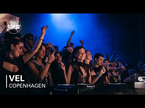 Vel | Boiler Room: Copenhagen