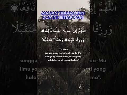 DOA PAGI HARI PERMUDAH SEGALA URUSAN//#amalan #doamustajab #fyp  #doapagi #doapagihari #storyislami