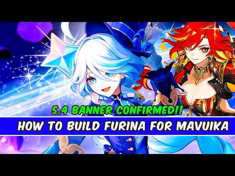 5.4 BANNERS CONFIRMED!,HOW TO BUILD FURINA FOR MAVUIKA! , best weapon , best artifact-genshin impact