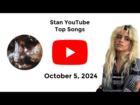 Stan YouTube Songs Top 40 (October 5, 2024)