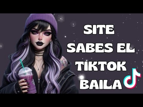 SITE SABES EL TIKTOK BAILA - 2024