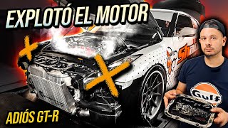 ADIÓS GT-R... Su Motor EXPLOTÓ.