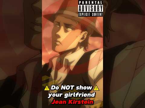 DO NOT SHOW YOUR GIRLFRIEND JEAN KIRSTEIN #attackontitan #aot #shorts