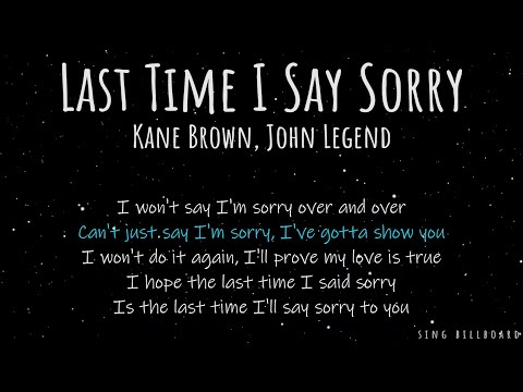 Kane Brown, John Legend - Last Time I Say Sorry (Realtime Lyrics)