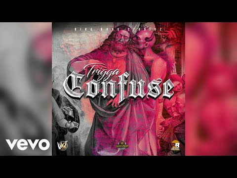 Trigga - Confuse (Audio)