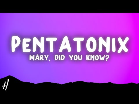 Pentatonix - Mary, Did You Know? (Lyrics)