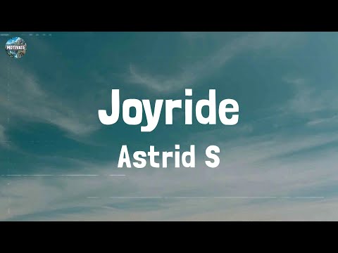 Astrid S - Joyride (Lyrics)