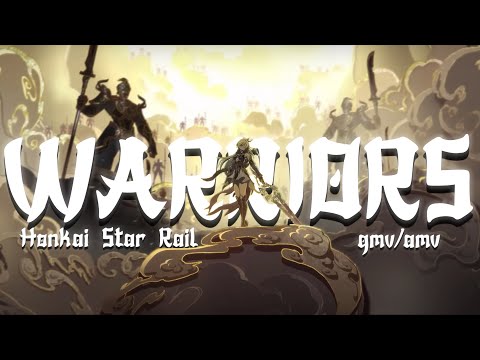 Honkai Star Rail || Warriors || GMV/AMV