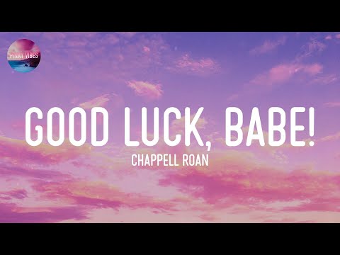 Chappell Roan - Good Luck, Babe! (Lyrics)