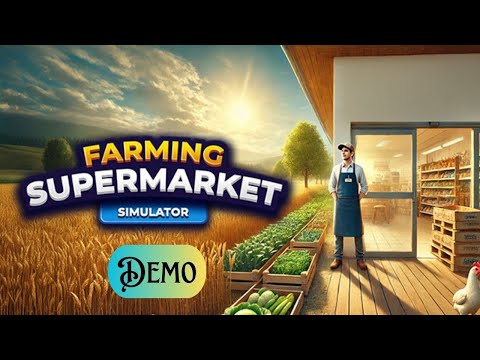 Selling our own produce in Farming & Supermarket Simulator | DEMO