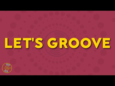 Earth, Wind & Fire - Let's Groove (Lyrics) let's groove tonight